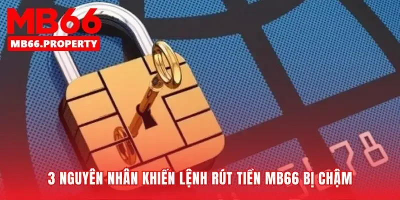 Hiểu rõ trở ngại để quá trình rút tiền luôn nhanh