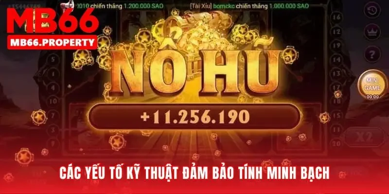 Thuật toán công bằng là lời hứa của nổ hũ