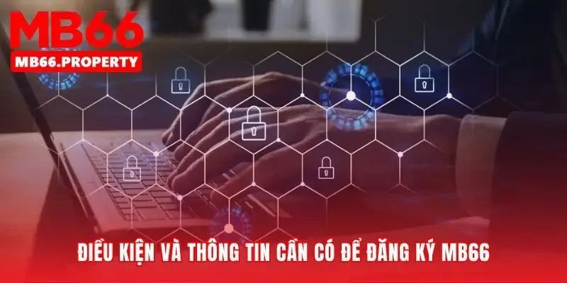 Nền tảng cần thiết cho quy trình đăng ký mb66