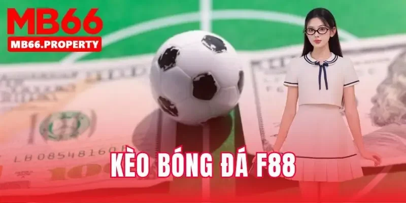 Kèo bóng đá F88