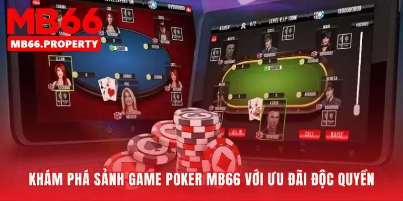 Trải nghiệm poker mb66 với sự hỗ trợ tốt nhất