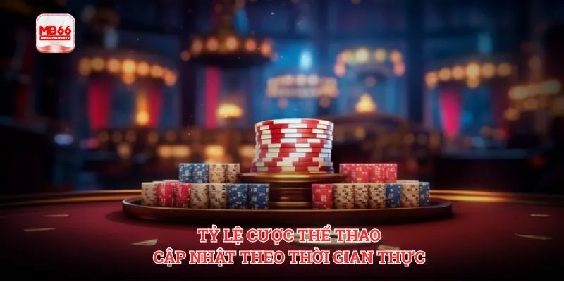 Tỷ lệ cược thể thao được cập nhật theo thời gian thực